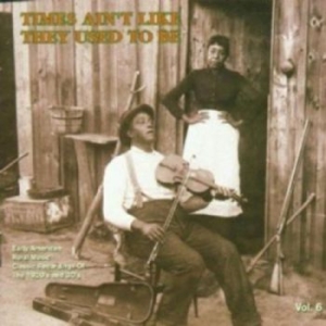 Various Artists - Times Ain't Live They Used To Be 6