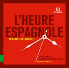 Soloists Münchner Rundfunkorcheste - L'heure Espagnole