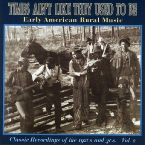 Various Artists - Times Ain't Like They Used To Be 2