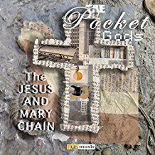 The Pocket Gods - The Jesus And Mary Chain (Viny