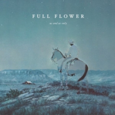 Us And Us Only - Full Flower