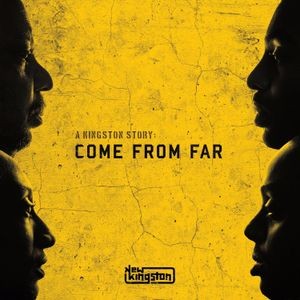 New Kingston Band - A Kingston Story:Come From Far