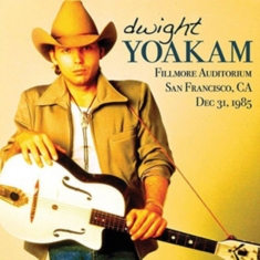 Dwight Yoakam - Fillmore Auditorium Dec.1985 (Fm)
