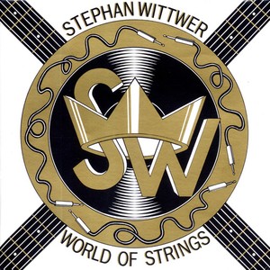 Stephan Wittwer - World Of Strings