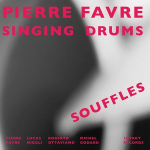 Pierre Favre Singing Drums - Souffles