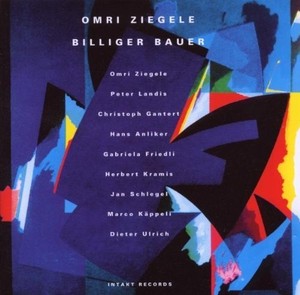 Omri Ziegele Billiger Bauer - The Silence Behind Each Cry - Suite
