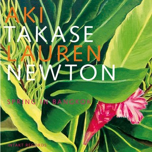 Aki Takase Lauren Newton - Spring In Bangkok