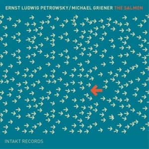 Ernst-Ludwig Petrowsky Michael Gri - The Salmon