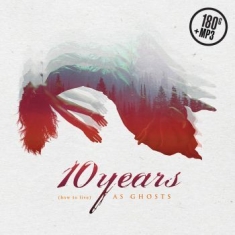 10 Years - How To Live As Ghosts