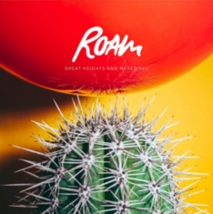 Roam - Great Heights & Nosedives