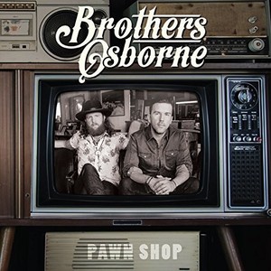 Brothers Osborne - Pawn Shop -  Deluxe