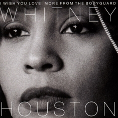 Houston Whitney - I Wish You Love: More From The Bodyguard