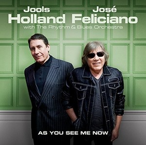 Jools Holland & José Feliciano - As You See Me Now
