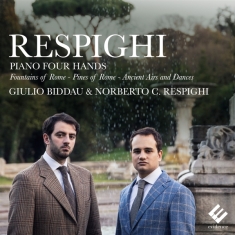 Norberto Cordisco & Giulio Biddau Respighi - Respighi: Piano Four Hands