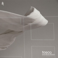 Tosca - Boom Boom Boom (The Going Going Goi