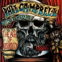 Phil Campbell And The Bastard - The Age Of Absurdity