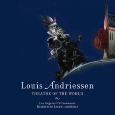 LOS ANGELES PHILHARMONIC - ANDRIESSEN: THEATRE OF THE WOR