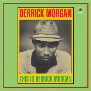 MORGAN DERRICK - THIS IS DERRICK MORGAN