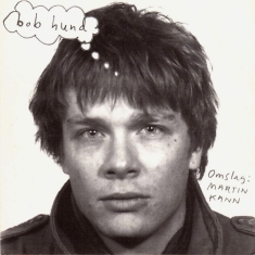 Bob Hund - Omslag: Martin Kann (Ltd 180 G Reissue)