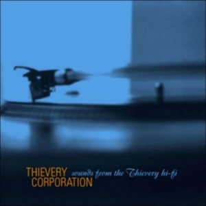 Thievery Corporation - Sounds From The Thievery Hi-Fi