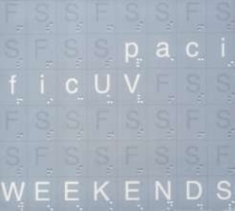 Pacific Uv - Weekends