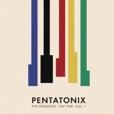 Pentatonix - Ptx Presents: Top Pop, Vol. I