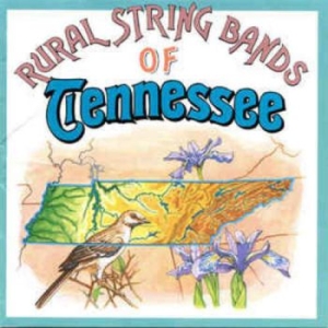 Various Artists - Rural String Bands Of Tennesse