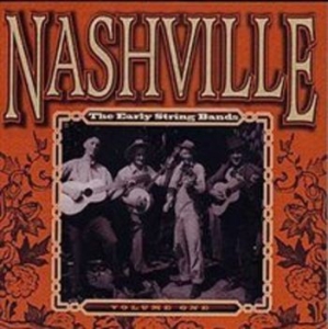 Various Artists - Nashville Early String Bands 1