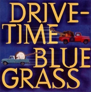 Various Artists - Drive-Time Bluegrass