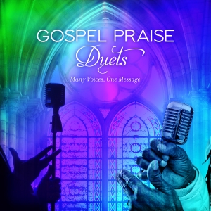 Various Artists - Gospel Praise Duets: Many Voices, O