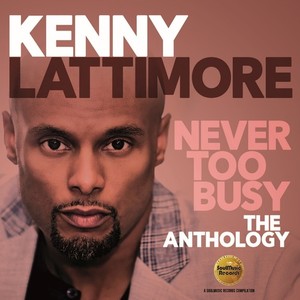 Lattimore Kenny - Never Too Busy: The Anthology