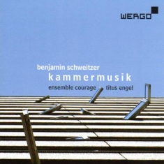Schweitzer Benjamin - Kammermusik