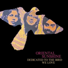 Oriental Sunshine - Dedicated To The Bird We Love (Digi