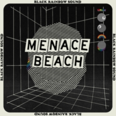 Menace Beach - Black Rainbow Sound