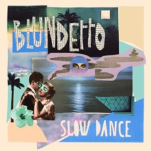 Blundetto - Slow Dance