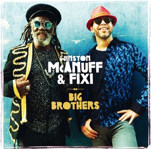 Mcanuff Winston & Fixi - Big Brothers