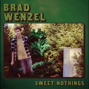 Wenzel Brad - Sweet Nothings
