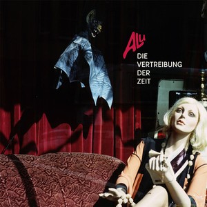 Alu - Die Vertreibung Der Zeit (1980-86)