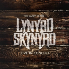 Lynyrd Skynyrd - Early Years Live In Concert