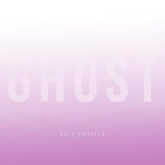Kala Brisella - Ghost