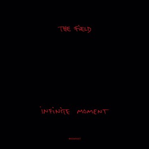 Field - Infinite Moment