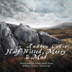 Cadie Andrew - Half-Witted, Merry And Mad