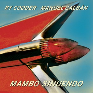 Ry Cooder & Manuel Galbán - Mambo Sinuendo (Vinyl Ltd.)