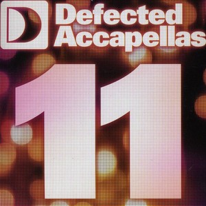 Blandade Artister - Defected Accapellas Vol 11