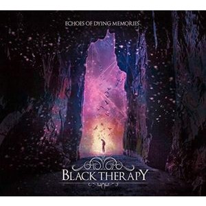 Black Therapy - Echoes Of Dying Memories