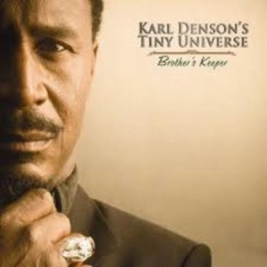 Denson Karl And Tiny Universe - Brother's Keeper