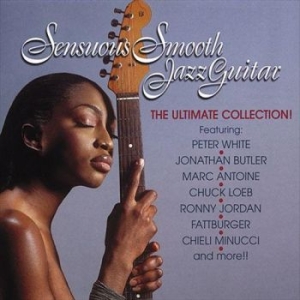 Various Artists - Sensuous Smooth Jazz Guitar