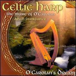 Aryeh Frankfurter - Celtic Harp - The Music Of O Carola