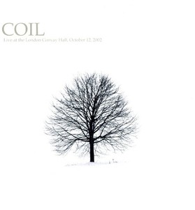 Coil - Live At The London Conway Hall 2002