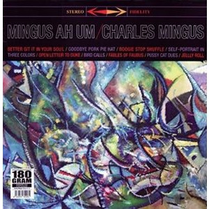Charles Mingus - Mingus Ah Um